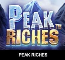 
                            Peak Riches