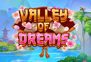 
                            Valley of Dreams