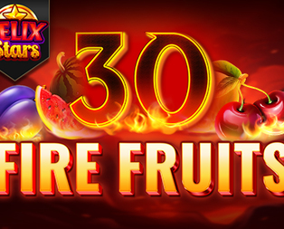 
                            30 Fire Fruits Felix Stars