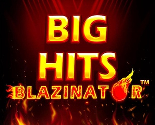 Big Hits Blazinator