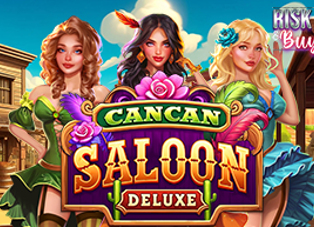 
                             Can Can Saloon Deluxe