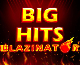 Big Hits Blazinator 