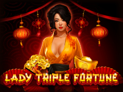 Lady Triple Fortune
