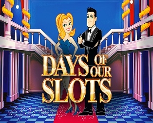 
                            Days of Our Slots