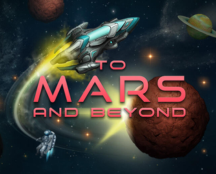 To Mars and Beyond