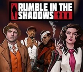
                            Rumble in the Shadows