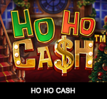 
                            Ho Ho Cash