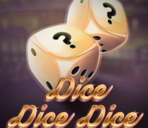 
                            Dice Dice Dice