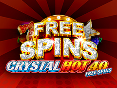 Crystal Hot 40 Free Spins