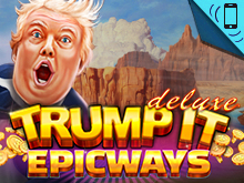 Trump It Deluxe EPICWAYS