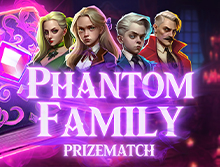 
                            Phantom Family PrizeMatch