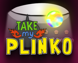 
                            Take My Plinko