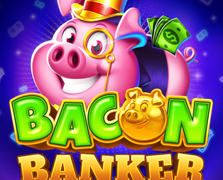 
                            Bacon Banker