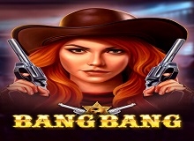 
                            Bang Bang