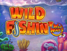 Wild Fishin' Wild Ways